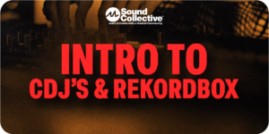 Intro to CDJs & Rekordbox